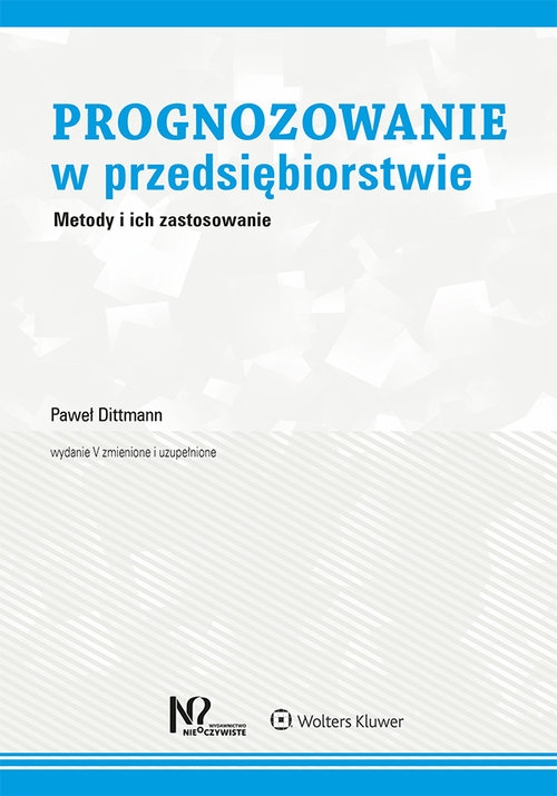Prognozowanie w przedsiębiorstwie. Metody i ich zastosowanie