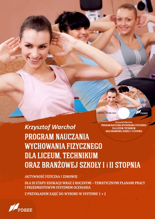 Program nauczania wychowania fizycznego dla liceum, technikum oraz branżowej szkoły I i II stopnia. Aktywność fizyczna i zdrowie Dla III