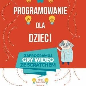 Programowanie dla dzieci 1 Zaprogramuj gry wideo