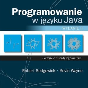 Programowanie w języku Java Podejście interdyscyplinarne. Wydanie II