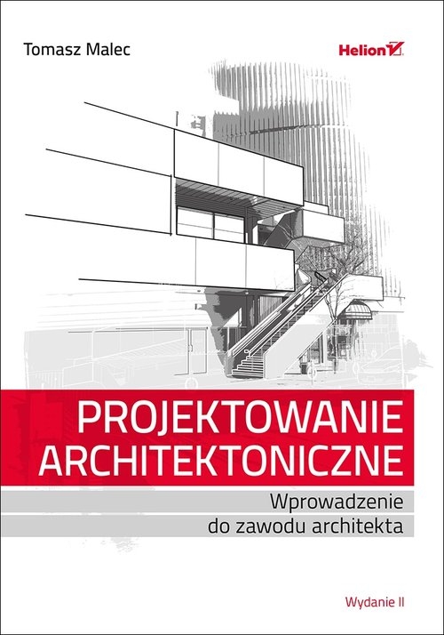 Projektowanie architektoniczne. Wprowadzenie do zawodu architekta