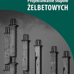 Projektowanie słupów żelbetowych