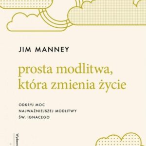 Prosta modlitwa, która zmienia życie