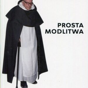 Prosta modlitwa. Tak niewiele potrzeba, żeby otrzymać wszystko