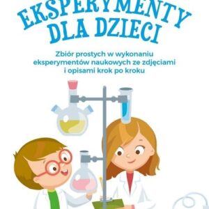 Proste eksperymenty dla dzieci