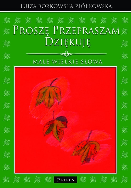Proszę Przepraszam Dziękuję. Małe wielkie słowa