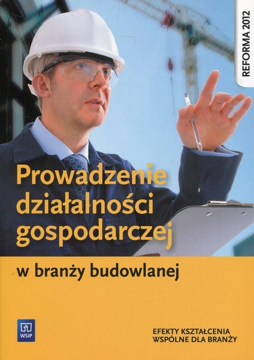 Prowadzenie działalności gospodarczej w branży budowlanej. Efekty kształcenia wspólne dla branży