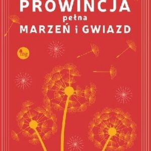 Prowincja pełna marzeń i gwiazd
