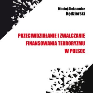 Przeciwdziałanie i zwalczanie finansowania terroryzmu w Polsce