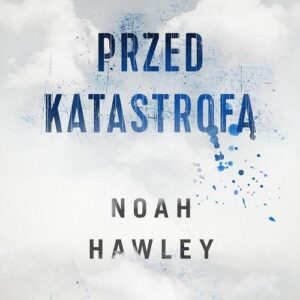 Przed katastrofą
