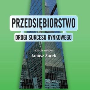 Przedsiębiorstwo Drogi sukcesu rynkowego