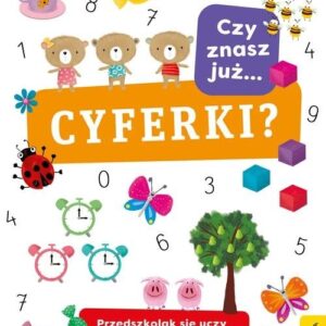 Przedszkolak się uczy Czy znasz już cyferki?