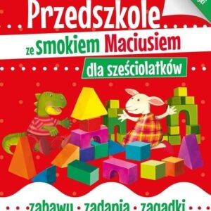 Przedszkole ze smokiem Maciusiem dla sześciolatków