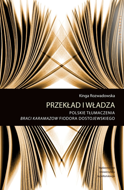 Przekład i władza. Polskie tłumaczenia Braci Karamazow Fiodora Dostojewskiego