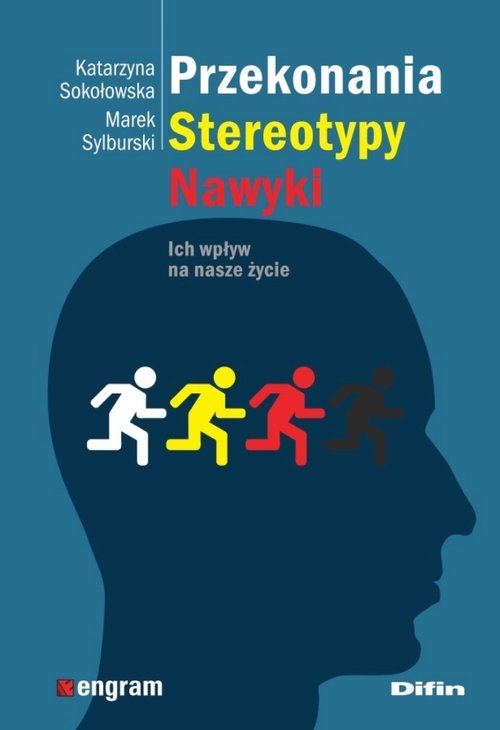 Przekonania stereotypy nawyki. Ich wpływ na nasze życie