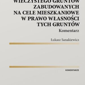 Przekształcenie prawa użytkowania wieczystego gruntów zabudowanych na cele mieszkaniowe w prawo własności gruntów