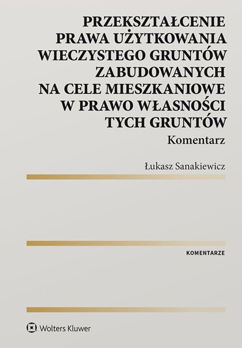 Przekształcenie prawa użytkowania wieczystego gruntów zabudowanych na cele mieszkaniowe w prawo własności gruntów