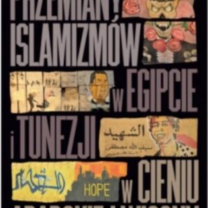 Przemiany islamizmów w Egipcie i Tunezji w cieniu Arabskiej Wiosny