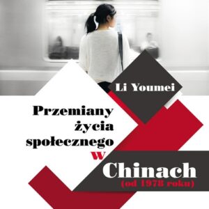 Przemiany życia społecznego w Chinach. (od 1978 roku)