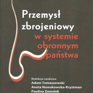 Przemysł zbrojeniowy wsystemie obronnym państwa