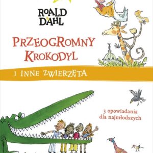Przeogromny Krokodyl i inne zwierzęta
