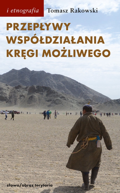 Przepływy, współdziałania, kręgi możliwego. Antropologia powodzenia