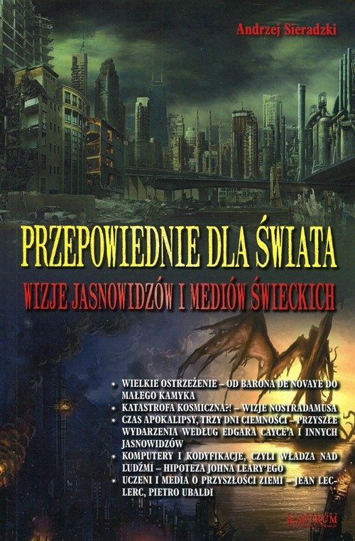 Przepowiednie dla świata. Wizje jasnowidzów i mediów świeckich