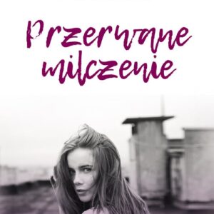 Przerwane milczenie