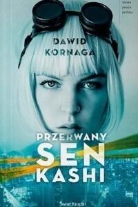 Przerwany sen Kashi