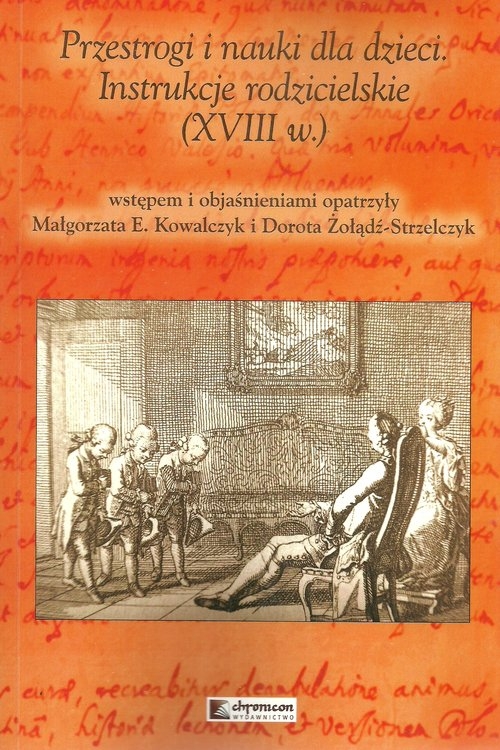 Przestrogi i nauki dla dzieci Instrukcje rodzicielskie XVIII w