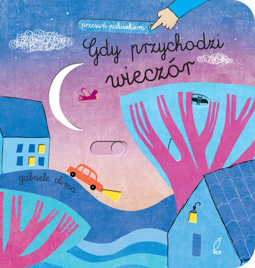 Przesuń paluszkiem Gdy przychodzi wieczór