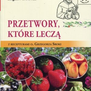 Przetwory które leczą