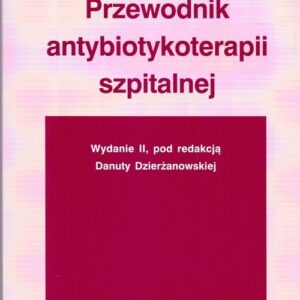 Przewodnik antybiotykoterapii szpitalnej