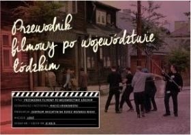 Przewodnik filmowy po województwie łódzkim