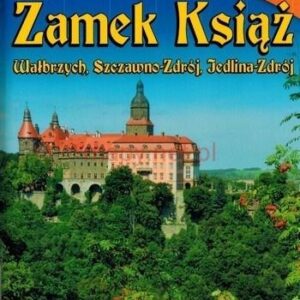 Przewodnik ilustrowany z mapami - Zamek Książ