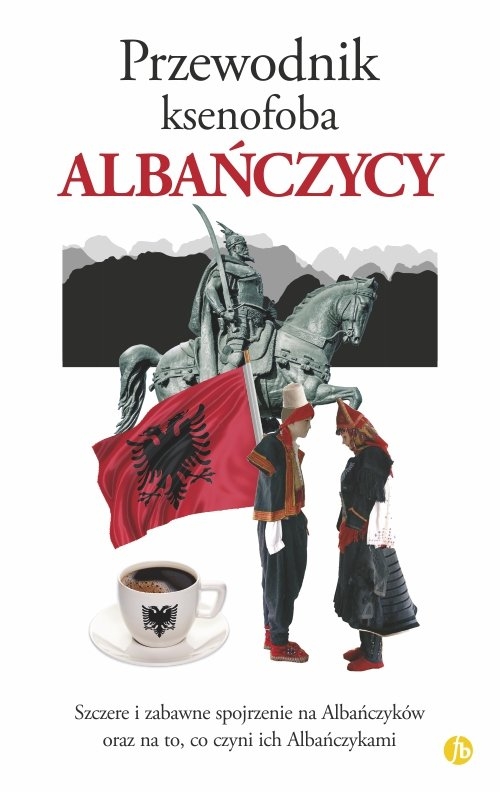 Przewodnik ksenofoba Albańczycy