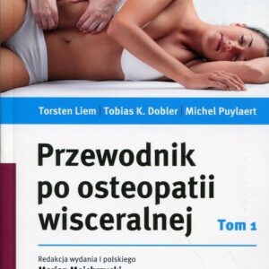 Przewodnik po osteopatii wisceralnej Tom 1