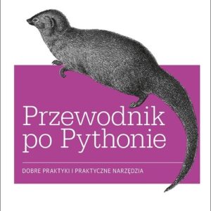 Przewodnik po Pythonie Dobre praktyki i praktyczne narzędzia