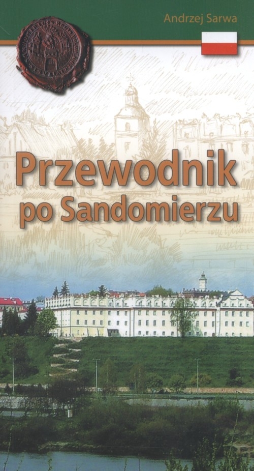 Przewodnik po Sandomierzu /wyd.VI/