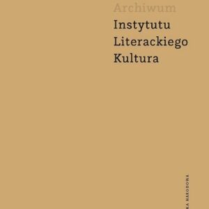 Przewodnik po zasobie Archiwum Instytutu Literackiego Kultura