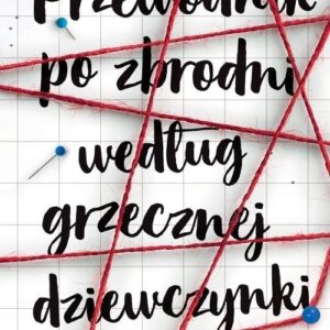 Przewodnik po zbrodni według grzecznej dziewczynki