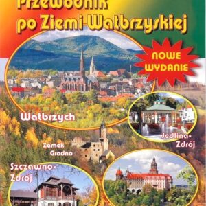 Przewodnik po Ziemi Wałbrzyskiej