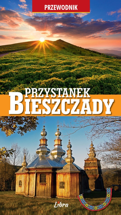 Przewodnik. Przystanek Bieszczady