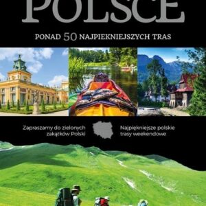 Przewodnik weekendowy po Polsce