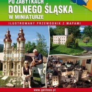 Przewodnik - Zabytki Dolnego Śląska w miniaturze