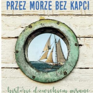 Przez morze bez kapci