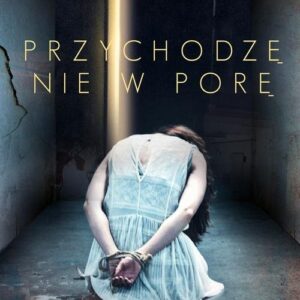 Przychodzę nie w porę