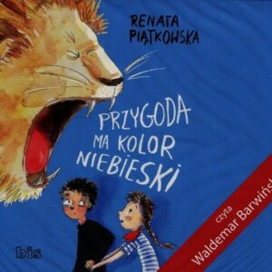 Przygoda ma kolor niebieski
(Audiobook)