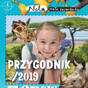 Przygodnik 2018/2019. 365 dni w poszukiwaniu zwierząt z Nelą
