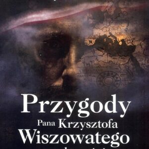 Przygody Pana Krzysztofa Wiszowatego na obczyźnie